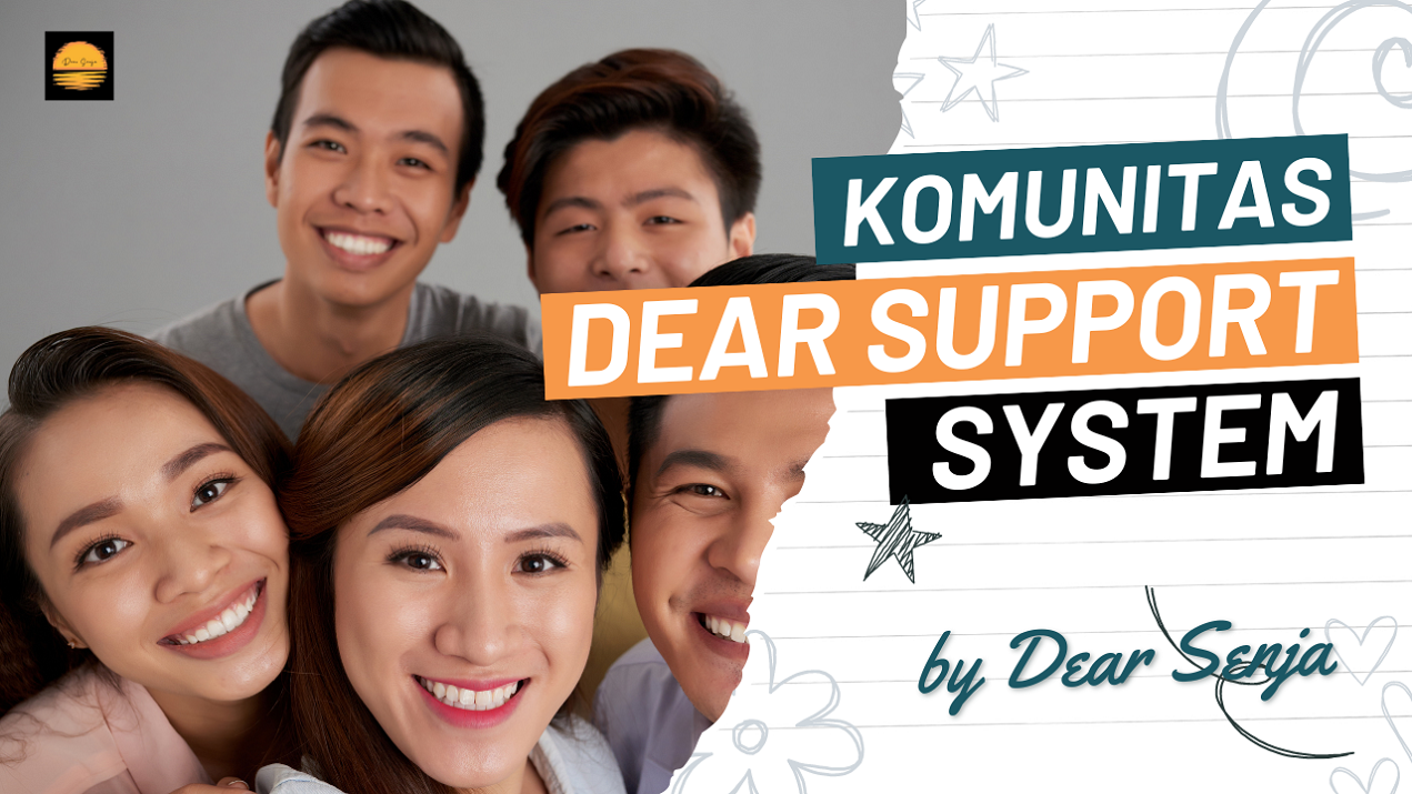 Komunitas Dear Support System by Dear Senja.